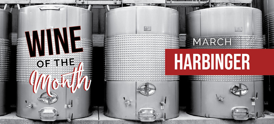 March Wine of the Month is Harbinger