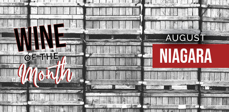 August Wine of the Month is Niagara