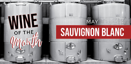 May Wine of the Month is Sauvignon Blanc