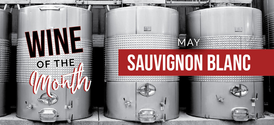 May Wine of the Month is Sauvignon Blanc