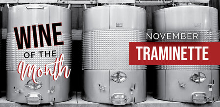 November Wine of the Month is Traminette